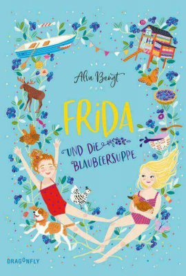 Frida und die Blaubeersuppe Frida und die Blaubeersuppe
