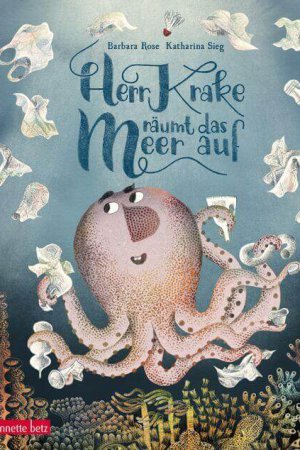 Herr Krake räumt das Meer auf